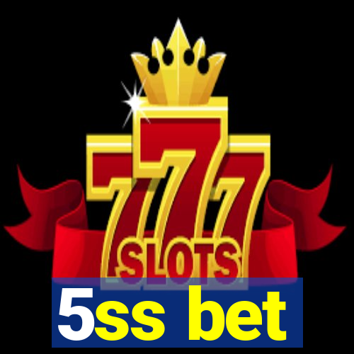 5ss bet